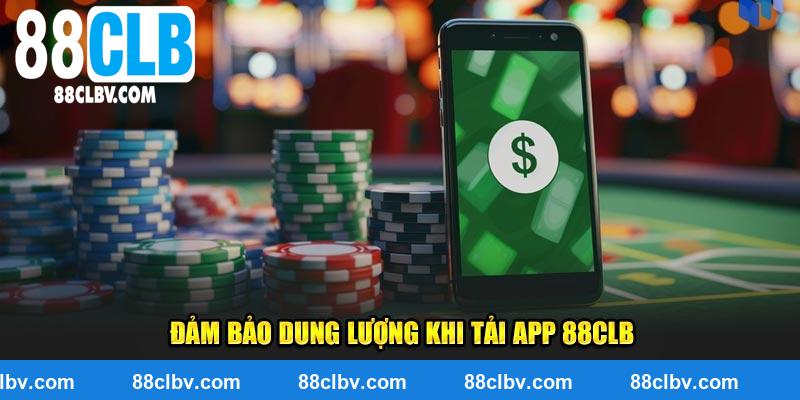 Đảm bảo dung lượng khi tải app 88CLB