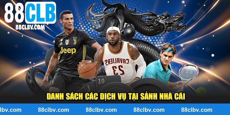 Danh sách các dịch vụ tại sảnh thể thao 88CLB